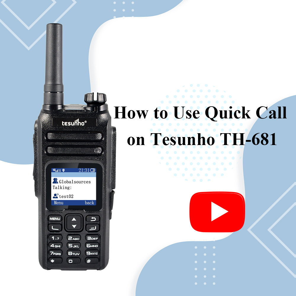 How to Use Quick Call on Tesunho TH-681 PoC Radio