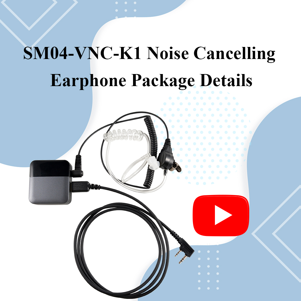 SM04-VNC-K1 Noise Cancelling Earphone Package Details