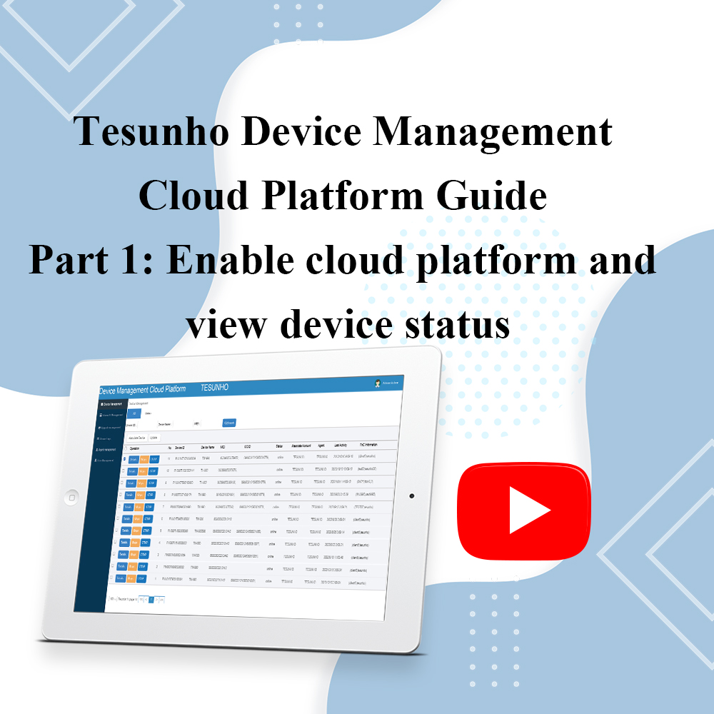 Tesunho Device Management Cloud Platform Guide Part 1