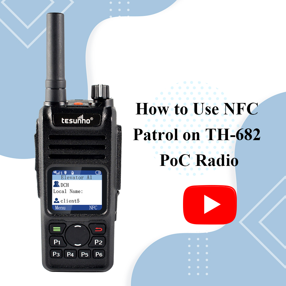 How to Use NFC Patrol on TH-682 PoC Radio